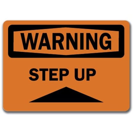 Signmission Safety Sign, 14 in Height, Plastic, 10 in Length, Step Up WS-Step Up